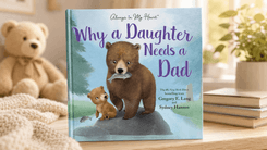 Cover of Why a Daughter Needs a Dad by Gregory Lang, a bestselling children's picture book celebrating the special bond between fathers and daughters.